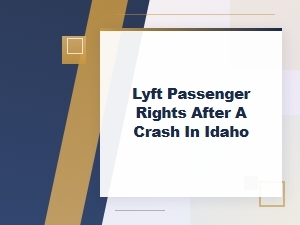 Your Rights as a Lyft Passenger After an Idaho Crash