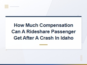 Rideshare Accident Compensation for Idaho Passengers